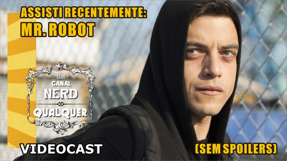 CNQAssistiRecentementeMrRobot